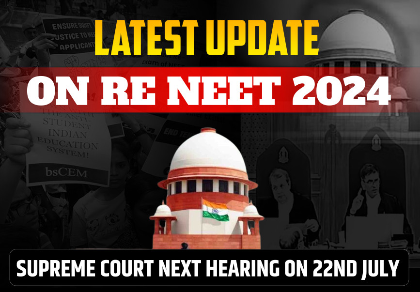 ReNEET 2024: Supreme Court Next Hearing on 22nd July